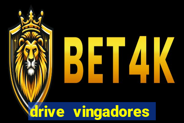 drive vingadores guerra infinita